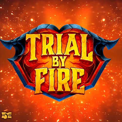 Trial by Fire